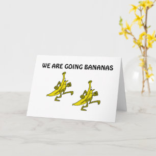 VAMOS BANANAS PORQUE ESTÁS ENVIANDO LA TARJETA "60