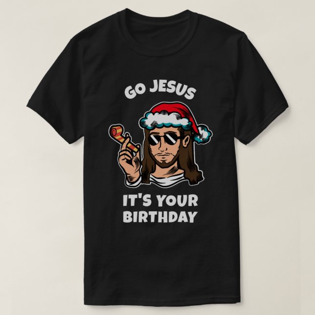 Vamos Jesús es tu camiseta clásica de cumpleaños (Diseño del anverso)