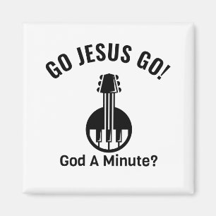 ¡VAMOS JESÚS, VAMOS! ¿Dios Un Minuto? Imán