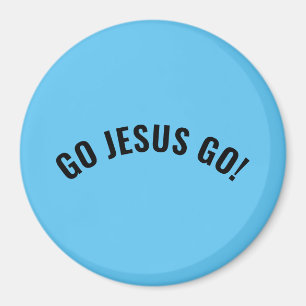 ¡VAMOS JESÚS, VAMOS! Imán