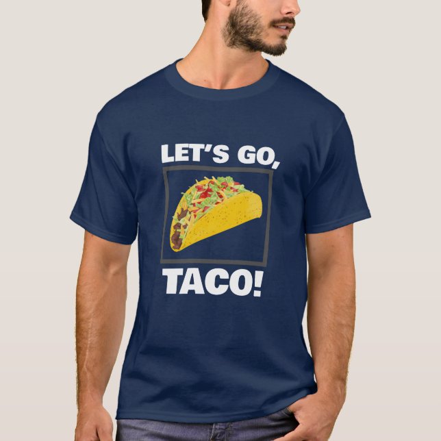 ¡VAMOS, TACO! Camiseta (Anverso)