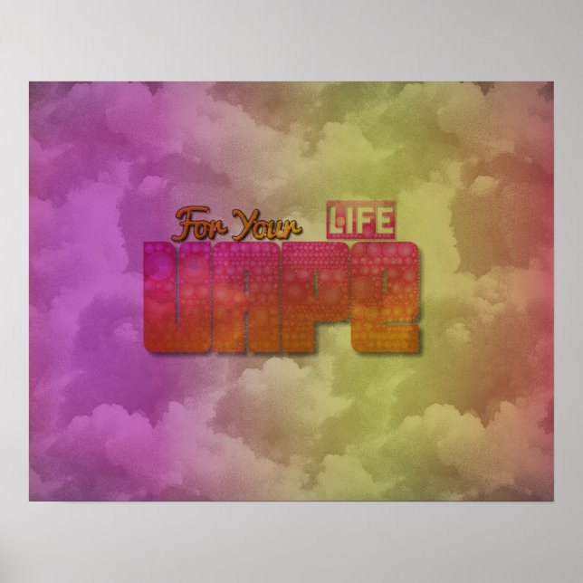 Vape For Your Life Resumen Semi Gloss Posters (Frente)