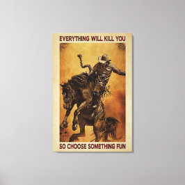 Vaqueros Todo te matará Poster de lienzo