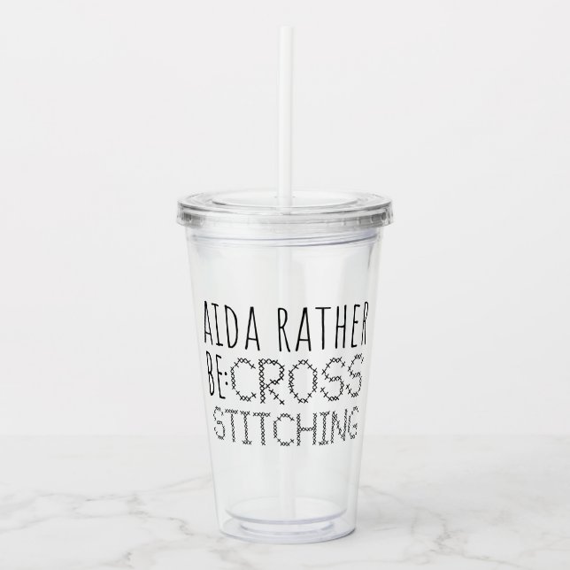 Vaso Acrílico Aida Rather Be Cross Stitching Fun (Anverso)