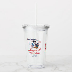 Vaso Acrílico Anoche de la independencia 4 de julio de Bachelore