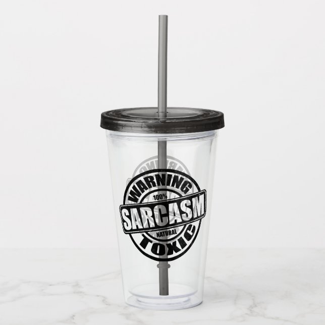 Vaso Acrílico Aviso Toxic Sarcasm Cita graciosa (Anverso)