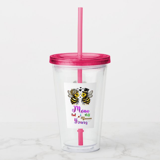 Vaso Acrílico Bee Mine And I Will Bee Yours (Anverso)