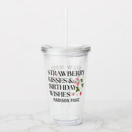 Vaso Acrílico Besos de fresa Deseos de cumpleaños de camiseta