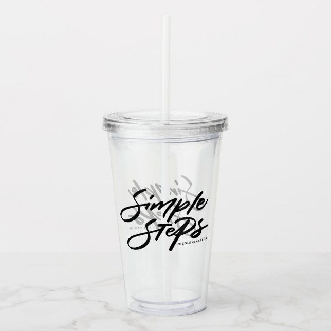 Vaso Acrílico Black Simple Steps Quote Modern Calligraphy (Anverso)