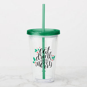 Vaso Acrílico Comer bebida y ser merry Design