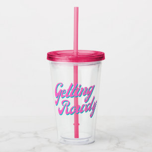 Vaso Acrílico Consiguiendo a Rowdy