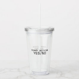 Vaso Acrílico Decisión Binaria Sí No Máquina de Escribir Minimal