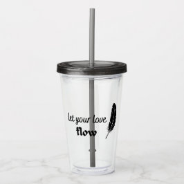 Vaso Acrílico Deja que tu amor fluya