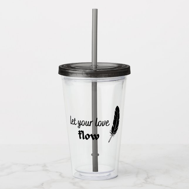Vaso Acrílico Deja que tu amor fluya (Anverso)