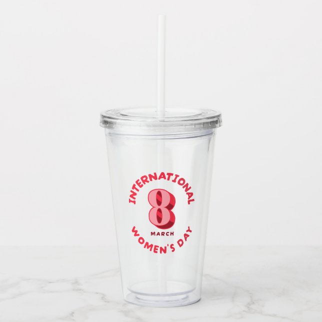 Vaso Acrílico Día Internacional de la Mujer Rosa 8 de marzo (Anverso)