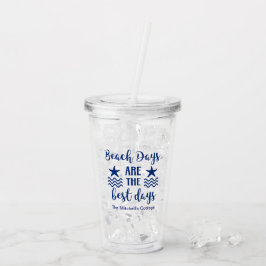 Vaso Acrílico Días de Playa son los Mejores Días Costa Verano Oc