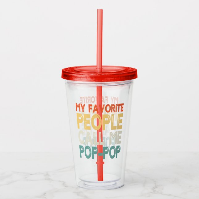 Vaso Acrílico Divertido "Mi gente favorita me llama pop pop" (Anverso)