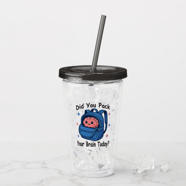 Vaso Acrílico Dulce “¿Empacaste tu cerebro hoy?” Juego de palabr (Reverso (hielo))