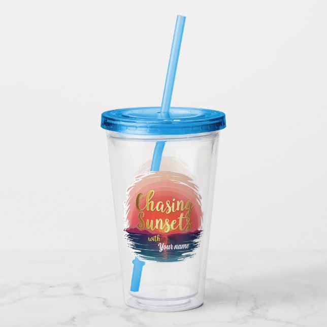 Vaso Acrílico Editable Chasing Sunsets with Name Design (Reverso)