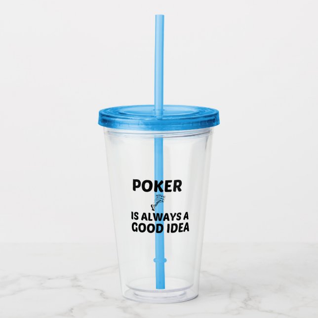 VASO ACRÍLICO EL POKER SIEMPRE ES UNA BUENA IDEA (Anverso)