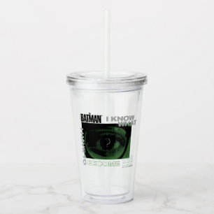 Vaso Acrílico El Riddler "Sé Lo Que Tengo Que Convertirme"