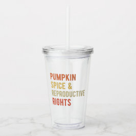 Vaso Acrílico Especias de calabaza y derechos reproductivos I