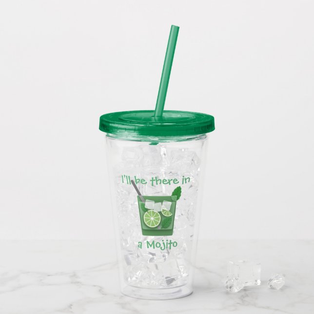 Vaso Acrílico "Estaré allí en cóctel de un Mojito" (Reverso (hielo))