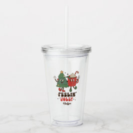 Vaso Acrílico Feelin' Jolly Navidades Holidays Funny Retro Name