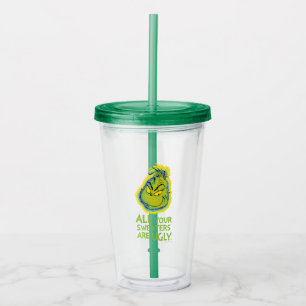 Vaso Acrílico Grinch   Todas tus suéteres son feas cita