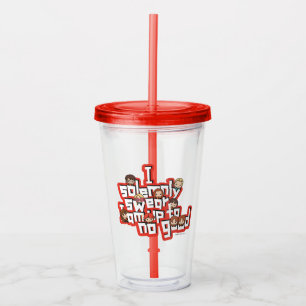 Vaso Acrílico Grupo "SOLEMNEMENTE SUPONGO QUE ESTOY A LA ALTURA 
