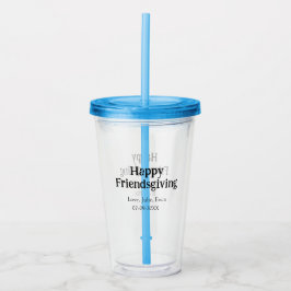 Vaso Acrílico Happy friendsgiving add name with love date simple