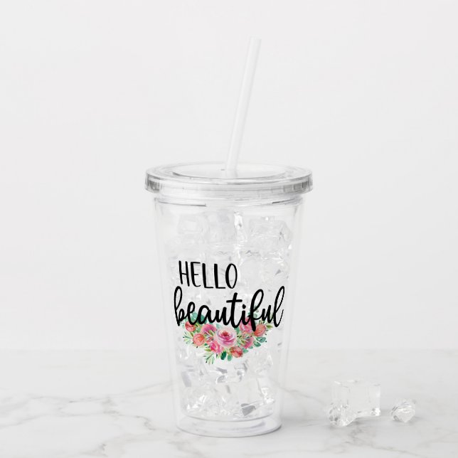 Vaso Acrílico Hola hermosos Rosas de acuarela Tipografía moderna (Reverso (hielo))