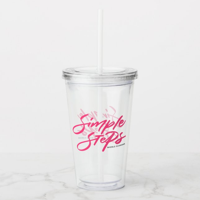 Vaso Acrílico Hot Pink Simple Steps Quote Modern Calligraphy (Anverso)