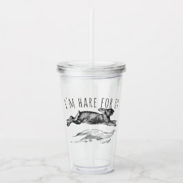 Vaso Acrílico I'm Hare For It Punny Bunny Encouraging
