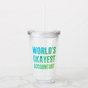 Vaso Acrílico La Novedad más Okayest del mundo de los contables