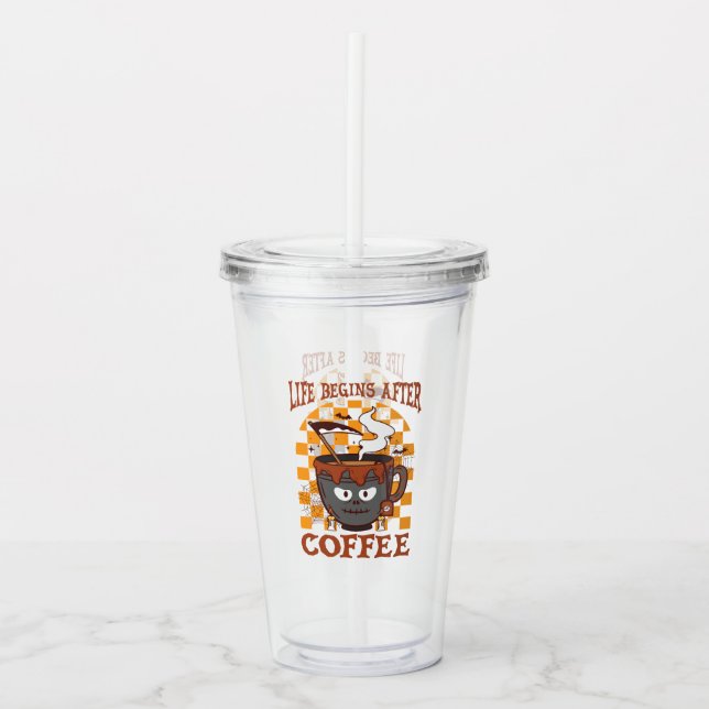 Vaso Acrílico La vida comienza después del café (Anverso)
