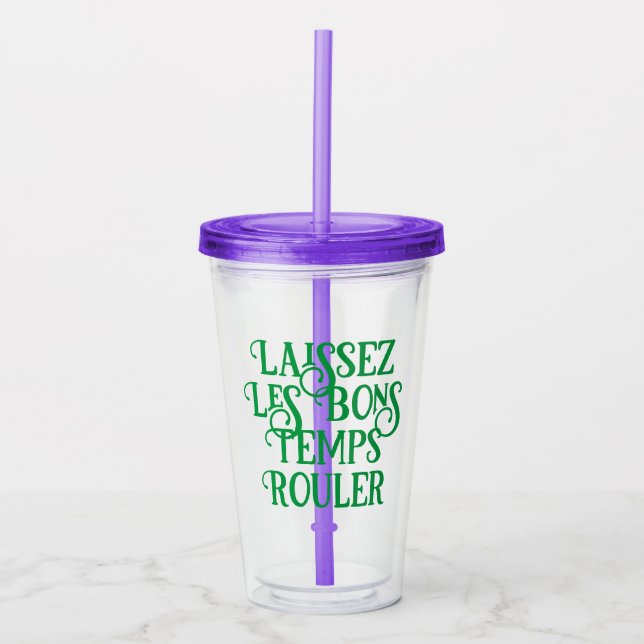 Vaso Acrílico Laissez Les Bons Temps Rouler Travel Tumbler (Anverso)