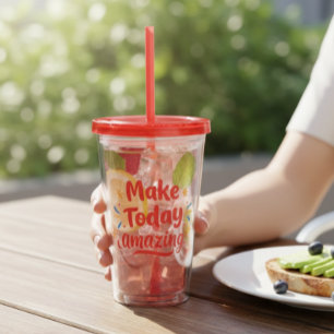 Vaso Acrílico Make Today Amazing Motivational Tumbler