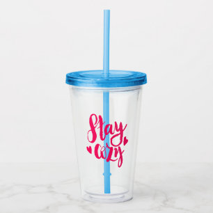 Vaso Acrílico Manténgase cómodo