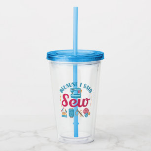 Vaso Acrílico Masticando Mucho Porque Dije Sew