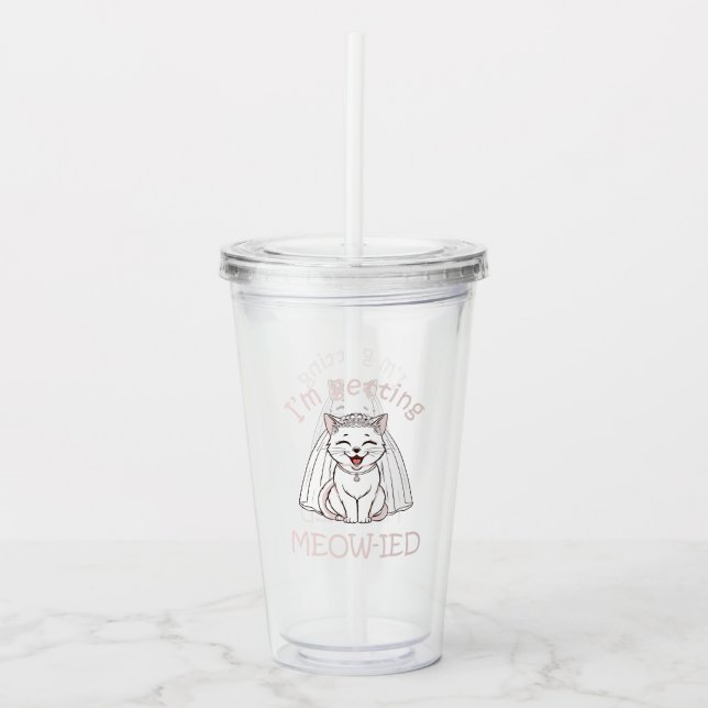 Vaso Acrílico ¡Me estoy casando con un gato! (Anverso)