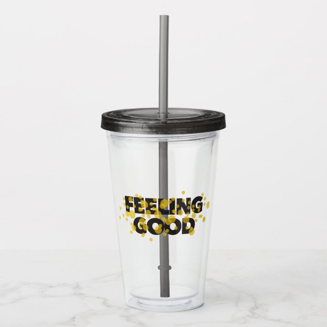 Vaso Acrílico Modern, playful, cheerful design of Feeling Good (Anverso)