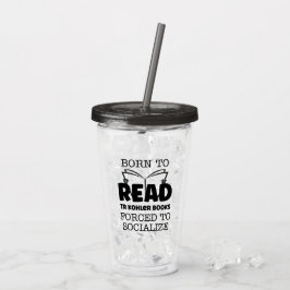 Vaso Acrílico Nacido para leer libros de TR Kohler obligados a s