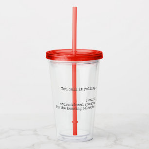 Vaso Acrílico No es gritar una cita graciosa