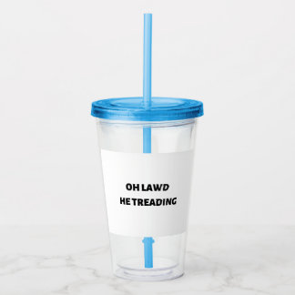 Vaso Acrílico oh dios mío que está pisando fuerte