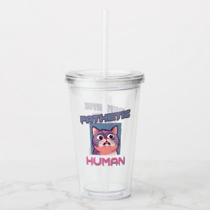 Vaso Acrílico Patético humano - Gracioso diseño de gato