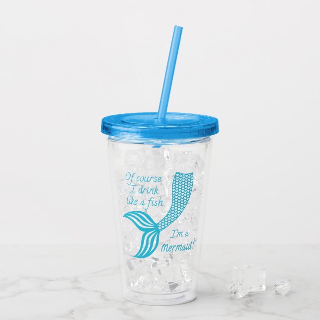 Vaso Acrílico Por supuesto que bebo como un pez, soy una sirena (Reverso (hielo))