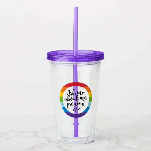 Vaso Acrílico Pregúntame acerca de mi Pronoun? (Anverso)