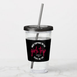 Vaso Acrílico ¿Qué pasa con el Personalizado del viaje de Chicas
