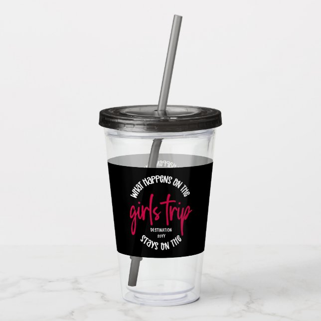 Vaso Acrílico ¿Qué pasa con el Personalizado del viaje de Chicas (Reverso)